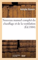 Nouveau Manuel Complet Du Chauffage Et de la Ventilation