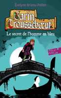 Garin Trousseboeuf 5/Le secret de l'homme en bleu