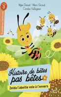 Histoires de betes pas betes/Zelda l'abeille vole a l'envers