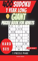 400 Hard Sudoku Puzzle Book for Adults with Solutions - 1 Year of Fun: Large Print Sudoku Puzzle Book for Advanced Players, Hard 9x9, 1 Print/page