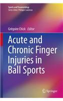 Acute and Chronic Finger Injuries in Ball Sports