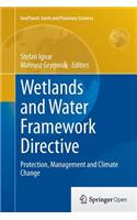 Wetlands and Water Framework Directive: Protection, Management and Climate Change