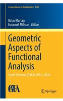 Geometric Aspects of Functional Analysis: Israel Seminar (Gafa) 2014-2016
