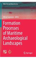 Formation Processes of Maritime Archaeological Landscapes