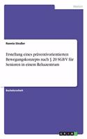 Erstellung eines präventivorientierten Bewegungskonzepts nach § 20 SGB V für Senioren in einem Rehazentrum