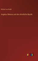 Angelus Silesius und die christliche Mystik