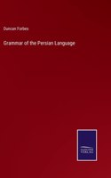 Grammar of the Persian Language
