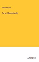 Tre ar i Mormonlandet