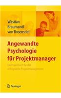 Angewandte Psychologie Fur Projektmanager. Ein Praxisbuch Fur Das Erfolgreiche Projektmanagement