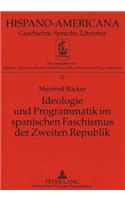 Ideologie Und Programmatik Im Spanischen Faschismus Der Zweiten Republik