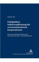 Erfolgsfaktor Selbstverpflichtung Bei Vertrauensbasierten Kooperationen