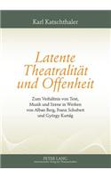 Latente Theatralitaet Und Offenheit