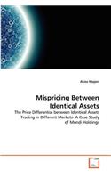 Mispricing Between Identical Assets