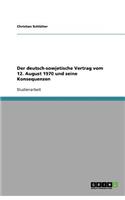 deutsch-sowjetische Vertrag vom 12. August 1970 und seine Konsequenzen