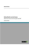 Fahnenflucht von der Grenze: Desertionen bei den Grenztruppen der DDR