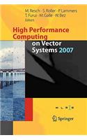 High Performance Computing on Vector Systems 2007