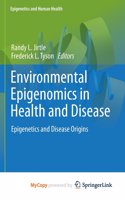 Environmental Epigenomics in Health and Disease