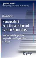 Noncovalent Functionalization of Carbon Nanotubes: Fundamental Aspects of Dispersion and Separation in Water