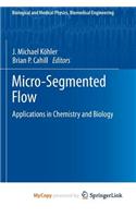 Micro-Segmented Flow