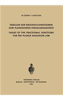 Tabellen Der Bruchteilfunktionen Zum Planckschen Strahlungsgesetz / Tables of the Fractional Functions for the Planck Radiation Law