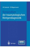 Kompendium der traumatologischen Röntgendiagnostik
