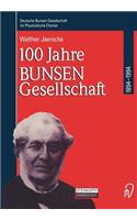 100 Jahre Bunsen-Gesellschaft 1894 - 1994