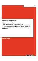 The Position of Algeria in the Neoconservative Agenda from Bush to Obama