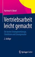 Vertriebsarbeit Leicht Gemacht: Die Besten Strategiewerkzeuge, Checklisten Und Lösungsmuster