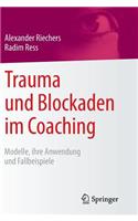 Trauma und Blockaden im Coaching