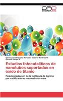 Estudios Fotocataliticos de Nanotubos Soportados En Oxido de Titanio