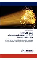 Growth and Characterization of Zno Nanostructures