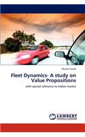 Fleet Dynamics- A Study on Value Propositions