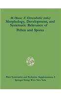 Morphology, Development, and Systematic Relevance of Pollen and Spores