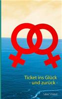 Ticket ins Glück - und zurück -