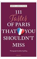 111 Tastes of Paris That You Shouldn't Miss