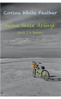 Meine Seele drängt!