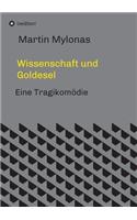 Wissenschaft und Goldesel: Tragikomödie