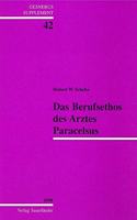 Das Berufsethos Des Arztes Paracelsus