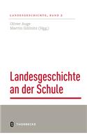 Landesgeschichte an Der Schule