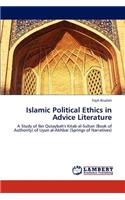 Islamic Political Ethics in Advice Literature