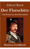 Der Flurschütz (Großdruck)