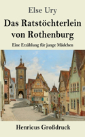 Ratstöchterlein von Rothenburg (Großdruck)