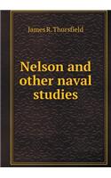 Nelson and Other Naval Studies