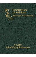 Construction of mill dams Millwright and mechanic