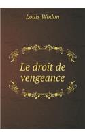 Le droit de vengeance: (French)