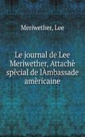 Le journal de Lee Meriwether, Attache special de lAmbassade americaine