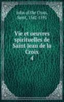 Vie et oeuvres spirituelles de Saint Jean de la Croix