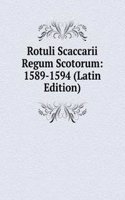 Rotuli Scaccarii Regum Scotorum: 1589-1594 (Latin Edition)