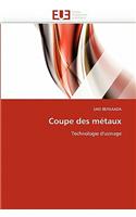 Coupe des métaux