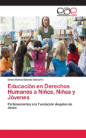 Educación en Derechos Humanos a Niños, Niñas y Jóvenes